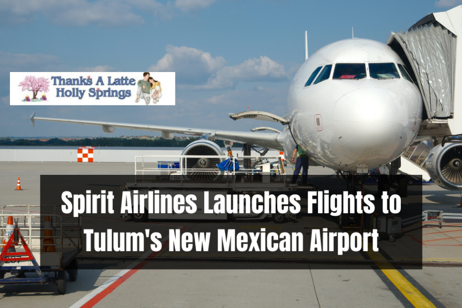Spirit Airlines Launches Flights to Tulum's New Mexican Airport